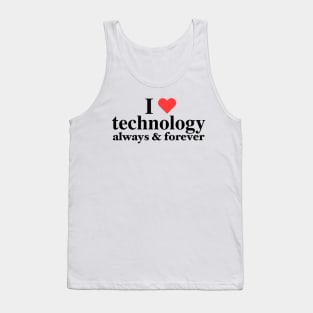 I Love Technology Always And Forever Napoleon Kip Inspired Funny Graphic Tank Top